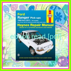 Read PDF Ford Ranger Pick-Ups (93-11) Haynes Repair Manual (USA) (Paperback) READ PDF EBOOK By John Harold Haynes