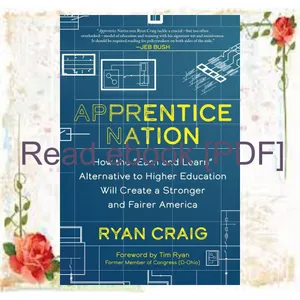 Free [epub] Apprentice Nation How the Earn and Learn Alternative to Higher Education Will Create a Stronger and Fairer America PDF By Ryan  Craig