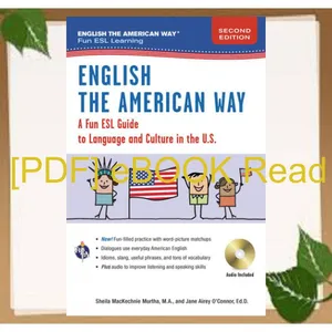 PDF READ FREE English the American Way A Fun Guide to English Language 2nd Edition (English as a Second Language Series) mobi ePub By Sheila MacKechnie Murtha