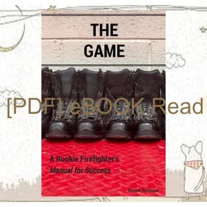 Download eBook The Game A Rookie Firefighter's Manual For Success [PDF mobi ePub] By Renick Sampson