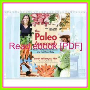 [READ] EBOOK EPUB KINDLE PDF The Paleo Approach Reverse Autoimmune Disease and Heal Your Body READ NOW By Sarah Ballantyne