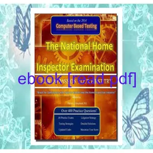 Download eBook The National Home Inspector Examination How to Pass on Your First Try A must have for Contractors who want to branch into the Home Inspection industry PDF By Patrick J. Shepherd