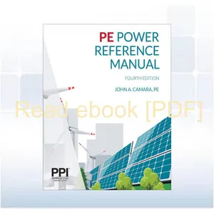 Unlimited ebook PPI PE Power Reference Manual  4th Edition â€“ Comprehensive Reference Manual for the Closed-Book NCEES PE Exam PDF By John A. Camara PE