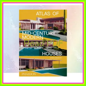 [Download PDF Epub] Atlas of Mid-Century Modern Houses PDF By Dominic Bradbury