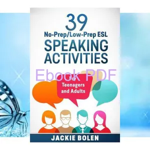 read [ebook] pdf 39 No-PrepLow-Prep ESL Speaking Activities For Teenagers and Adults (Teaching ESL Conversation and Speaking) READ PDF EBOOK By Jackie Bolen