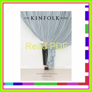 EBOOK pdf The Kinfolk Home Interiors for Slow Living [PDF mobi ePub] By Kinfolk Magazine