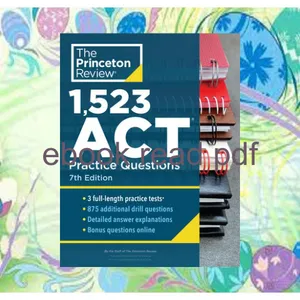 Download PDF 1 523 ACT Practice Questions  7th Edition Extra Drills &amp; Prep for an Excellent Score (College Test Preparation) READ PDF EBOOK By The Princeton Review