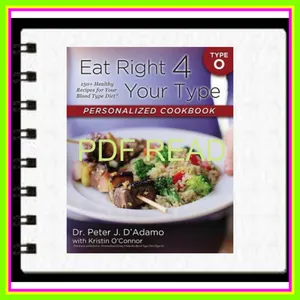 Read Ebook Eat Right 4 Your Type Personalized Cookbook Type O READ PDF EBOOK By Peter J. D'Adamo