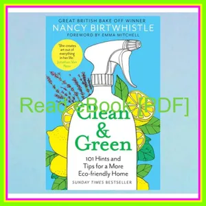 [Read & Download] [PDF] Clean &amp; Green 101 Hints and Tips for a More Eco-Friendly Home EBOOK pdf By Nancy Birtwhistle