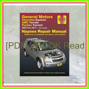 [READ EBOOK] Chevrolet Equinox &amp; Pontiac Torrent (05-17) Haynes Repair Manual USA (Paperback) Ebook pdf By Haynes Publishing