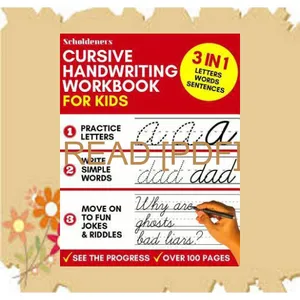 Unlimited ebook Cursive Handwriting Workbook for Kids 3-in-1 Writing Practice Book to Master Letters  Words &amp; Sentences READ NOW By Scholdeners