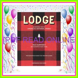 [Ebook] Reading Lodge An Indoorsy Tour of Americaâ€™s National Parks EBOOK By Max Humphrey