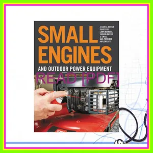 PDF [READ] EBOOK Small Engines and Outdoor Power Equipment  Updated 2nd Edition A Care &amp; Repair Guide for Lawn Mowers  Snowblowers &amp; Small Gas-Powered Imple [PDF mobi ePub] By Editors of Cool Springs Press