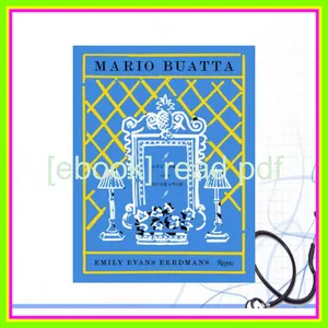 [Download PDF Epub] Mario Buatta Anatomy of a Decorator READ NOW By Emily Evans Eerdmans