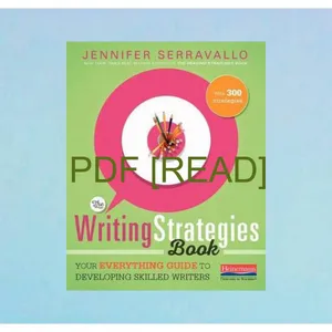 Kindle online PDF The Writing Strategies Book Your Everything Guide to Developing Skilled Writers EBOOK By Jennifer Serravallo