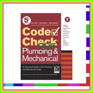 Download EBOoK Code Check Plumbing &amp; Mechanical 5th Edition An Illustrated Guide to the Plumbing and Mechanical Codes READ PDF EBOOK By Redwood Kardon