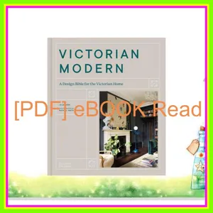 Download eBook Victorian Modern A Design Bible for the Victorian Home READ NOW By Jo Leevers