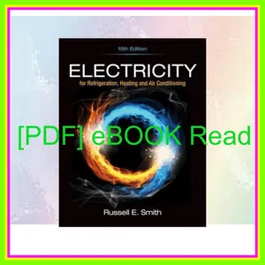 [READ] EBOOK EPUB KINDLE PDF Electricity for Refrigeration  Heating  and Air Conditioning [READ] KINDLE PDF EBOOK EPUB By Russell E. Smith