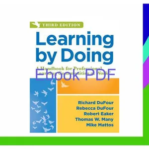 DOWNLOAD EBOOK Learning by Doing A Handbook for Professional Learning Communities at WorkTM (An Actionable Guide to Implementing the PLC Process and Effective Teaching Methods) EBOOK pdf By Richard DuFour