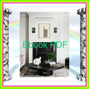 Free [epub] Nicole Hollis Curated Interiors READ NOW By Nicole Hollis