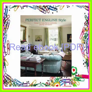 [Download PDF Epub] Perfect English Style Creating Rooms That Are Comfortable  Pleasing  and Timeless mobi ePub By Ros Byam Shaw