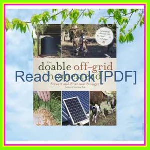 Read PDF The Doable Off-Grid Homestead Cultivating a Simple Life by Hand . . . on a Budget EBOOK pdf By Shannon Stonger