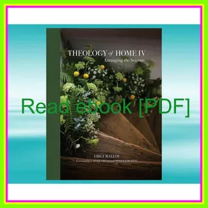 PDF READ [EBOOK] Theology of Home IV Arranging the Seasons (Volume 4) (Theology of Home  4) READ PDF EBOOK By Malloy Emily