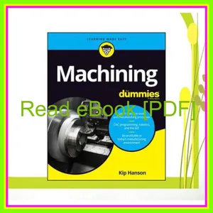 Read Machining For Dummies (For Dummies (ComputerTech)) [PDF mobi ePub] By Kip Hanson