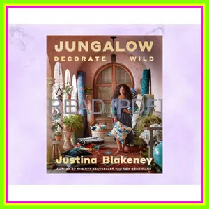 [DOWNLOAD PDF] Jungalow Decorate Wild READ PDF EBOOK By Justina Blakeney