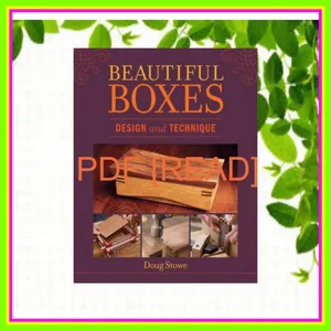 [EBOOK] Beautiful Boxes Design and Technique EBOOK By Doug Stowe