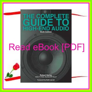 Download EBOoK The Complete Guide to High-End Audio Read ebook [PDF] By Robert Harley