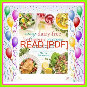 Read Now epub Easy Dairy-Free Ketogenic Recipes 200+ Low-Carb Family Favorites for Weight Loss and Health EBOOK pdf By Maria Emmerich