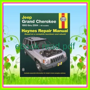 Ebook Reading Haynes Manuals N. America  Inc. Jeep Grand Cherokee 1993-2004 Read Ebook [PDF] By John Harold Haynes