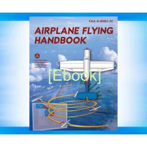 PDF [READ] EBOOK Airplane Flying Handbook FAA-H-8083-3C (2024) Read ebook [PDF] By Federal Aviation Administration