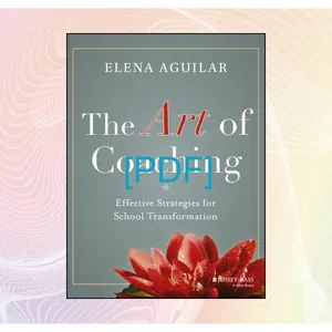 [READ EBOOK] The Art of Coaching Effective Strategies for School Transformation [PDF mobi ePub] By Elena Aguilar