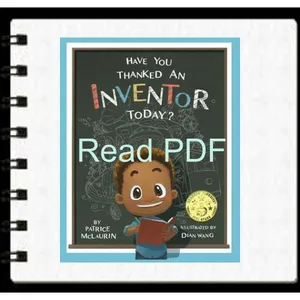 Read Ebook Have You Thanked an Inventor Today EBOOK pdf By Patrice McLaurin