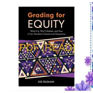 Free Reading Grading for Equity What It Is  Why It Matters  and How It Can Transform Schools and Classrooms READ PDF EBOOK By Joe Feldman