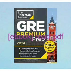 (Kindle) Read Princeton Review GRE Premium Prep  2024 7 Practice Tests + Review &amp; Techniques + Online Tools (2024) (Graduate School Test Preparation) Read Ebook [PDF] By The Princeton Review