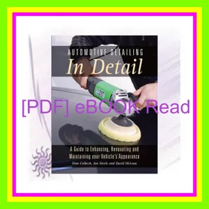 read [ebook] pdf Automotive Detailing in Detail A Guide to Enhancing  Renovating and Maintaining your Vehicle's Appearance Ebook pdf