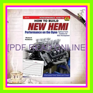 PDF READ [EBOOK] How to Build New Hemi Performance on the Dyno Optimal Parts Combos for Max Horsepower (Performance How to Sa Design) [READ] KINDLE PDF EBOOK EPUB