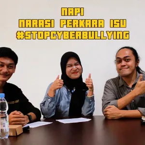 Narasi Perkara Isu (NAPI) #1 “Stop Cyberbullying : Edukasi dan Empati”