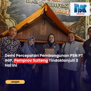 Demi Percepatan Pembangunan PSN PT IHIP, Pemprov Sulteng Tindaklanjuti 3 Hal Ini