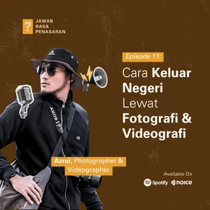 Eps 11 - Cara Keluar Negeri Lewat Fotografi & Videografi