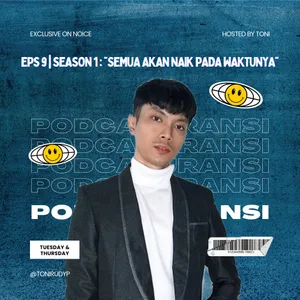 EPS 9 | SEASON 1 : SEMUA AKAN NAIK PADA WAKTUNYA