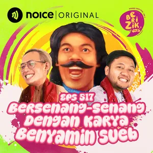 E517: Bersenang-senang Dengan Karya Benyamin Sueb