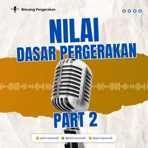 Nilai Dasar Pergerakan (part 2)