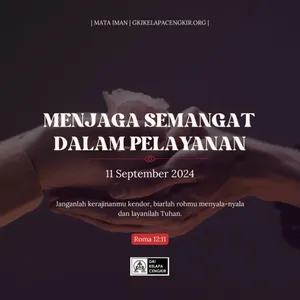 MENJAGA SEMANGAT DALAM PELAYANAN