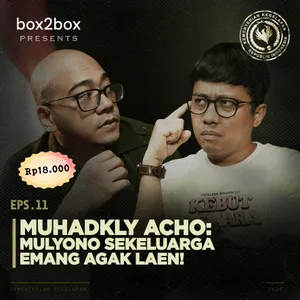 E11: Muhadkly Acho: Mulyono Sekeluarga Emang Agak Laen!