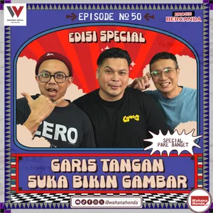 Bercanda: Garis Tangan Suka Bikin Gambar (GUEST : Andhika)