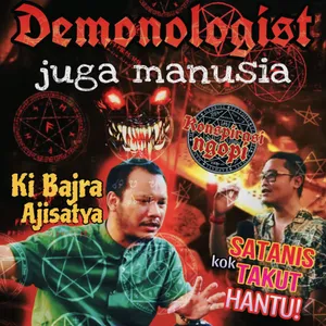 Ngobrol Bareng Demonologist KI BAJRA #demonology101